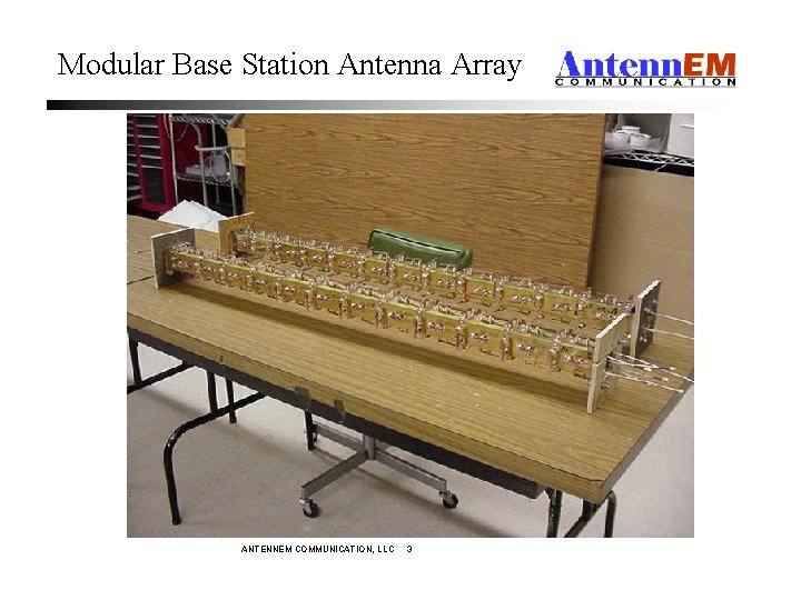 Modular Base Station Antenna Array ANTENNEM COMMUNICATION, LLC 3 