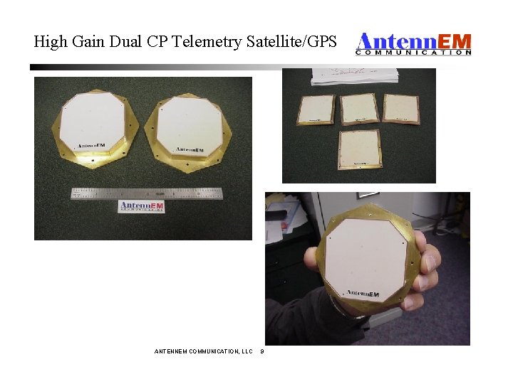 High Gain Dual CP Telemetry Satellite/GPS ANTENNEM COMMUNICATION, LLC 9 