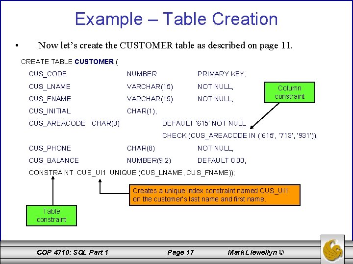 Example – Table Creation • Now let’s create the CUSTOMER table as described on