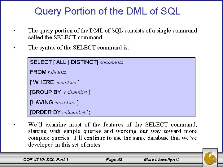Query Portion of the DML of SQL • The query portion of the DML