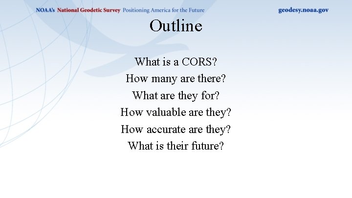 Outline What is a CORS? How many are there? What are they for? How