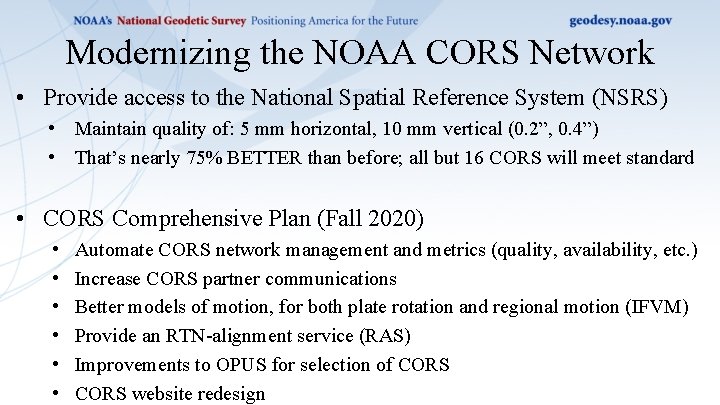 Modernizing the NOAA CORS Network • Provide access to the National Spatial Reference System