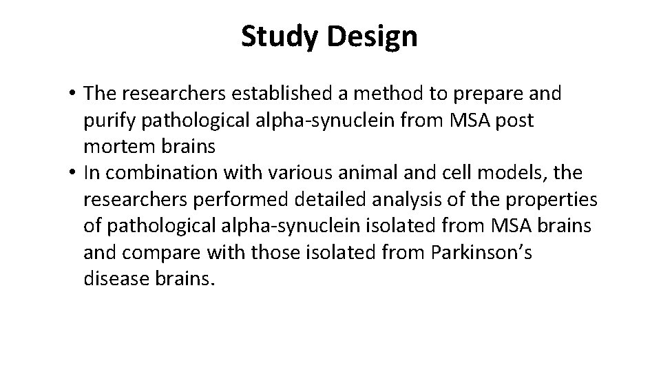 Study Design • The researchers established a method to prepare and purify pathological alpha-synuclein