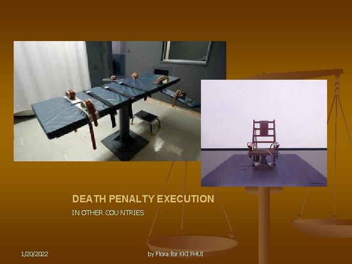 DEATH PENALTY EXECUTION IN OTHER COU NTRIES 1/20/2022 by Flora for KKI FHUI 