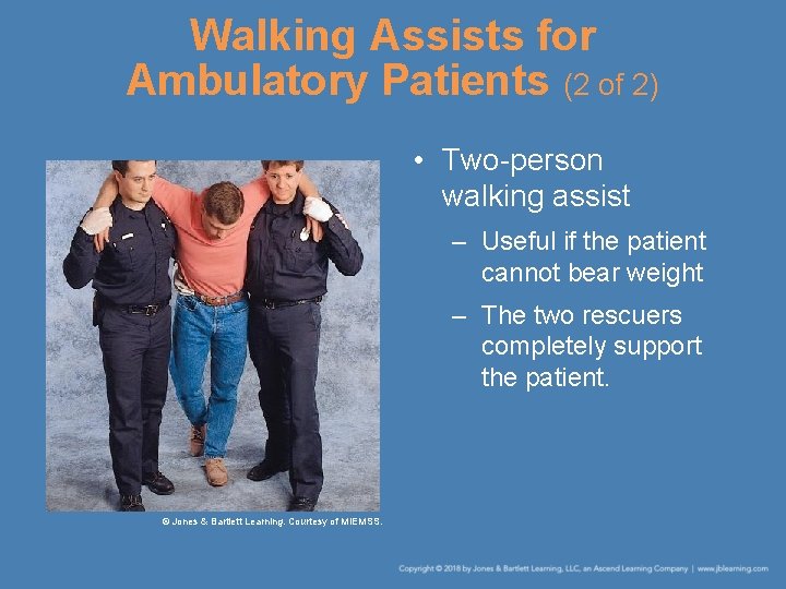 Walking Assists for Ambulatory Patients (2 of 2) • Two-person walking assist – Useful Walking Assists for Ambulatory Patients (2 of 2) • Two-person walking assist – Useful