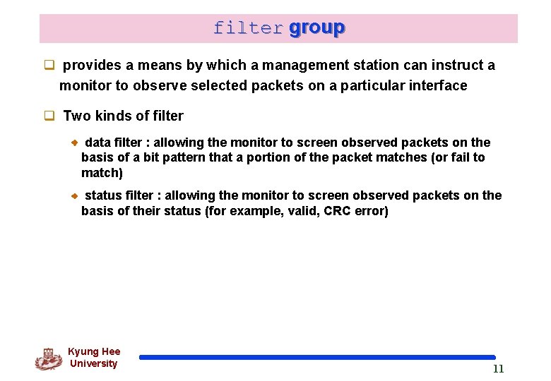 filter group q provides a means by which a management station can instruct a