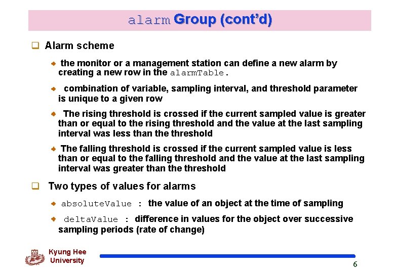 alarm Group (cont’d) q Alarm scheme the monitor or a management station can define