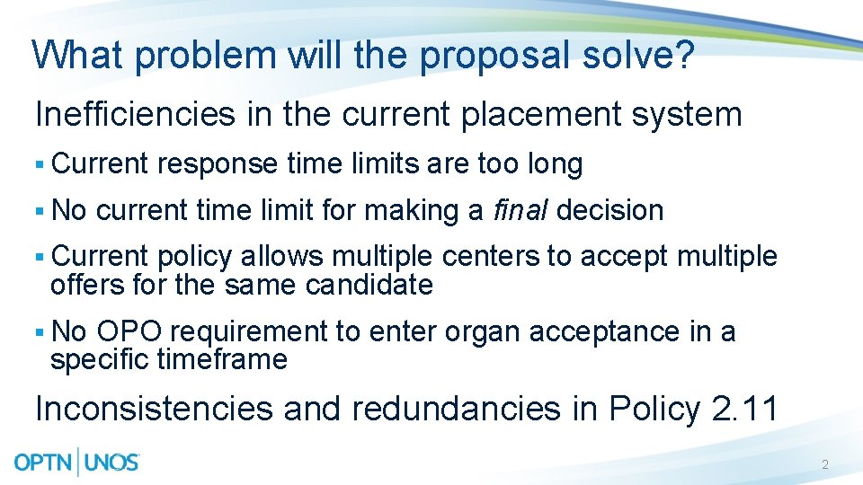 What problem will the proposal solve? Inefficiencies in the current placement system § Current What problem will the proposal solve? Inefficiencies in the current placement system § Current