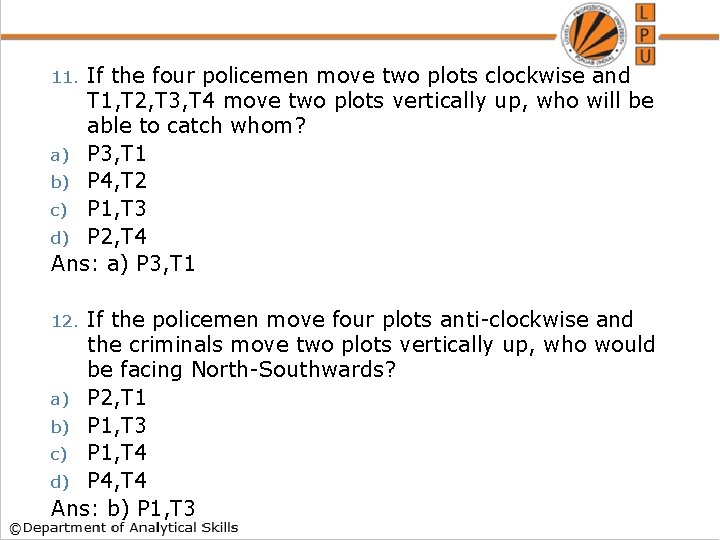 If the four policemen move two plots clockwise and T 1, T 2, T