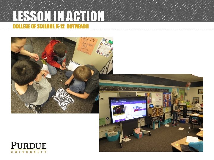 LESSON IN ACTION COLLEGE OF SCIENCE K-12 OUTREACH 