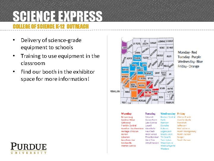 SCIENCE EXPRESS COLLEGE OF SCIENCE K-12 OUTREACH • Delivery of science-grade equipment to schools