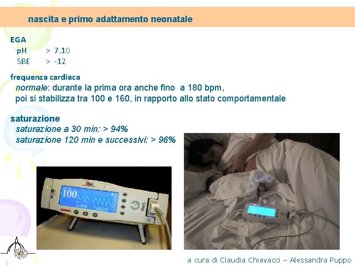 nascita e primo adattamento neonatale EGA p. H SBE > 7. 10 > -12