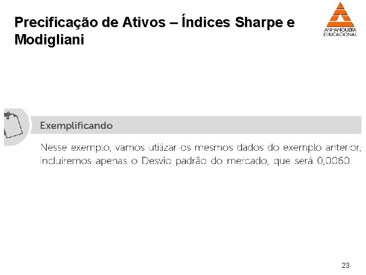 Precificação de Ativos – Índices Sharpe e Modigliani 23 