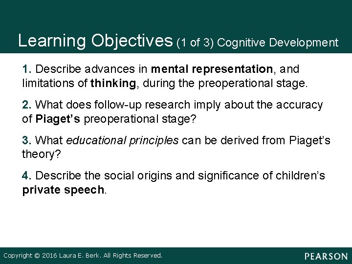 Learning Objectives (1 of 3) Cognitive Development • • 1. Describe advances in mental