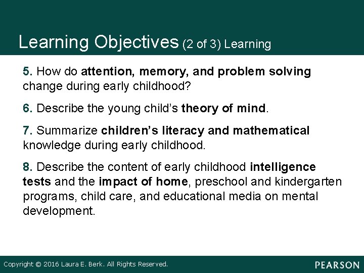 Learning Objectives (2 of 3) Learning • • 5. How do attention, memory, and