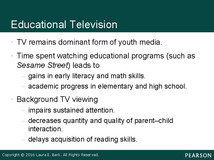 Educational Television • TV remains dominant form of youth media. • Time spent watching