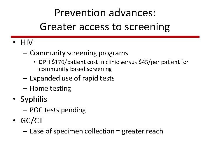 Prevention advances: Greater access to screening • HIV – Community screening programs • DPH Prevention advances: Greater access to screening • HIV – Community screening programs • DPH