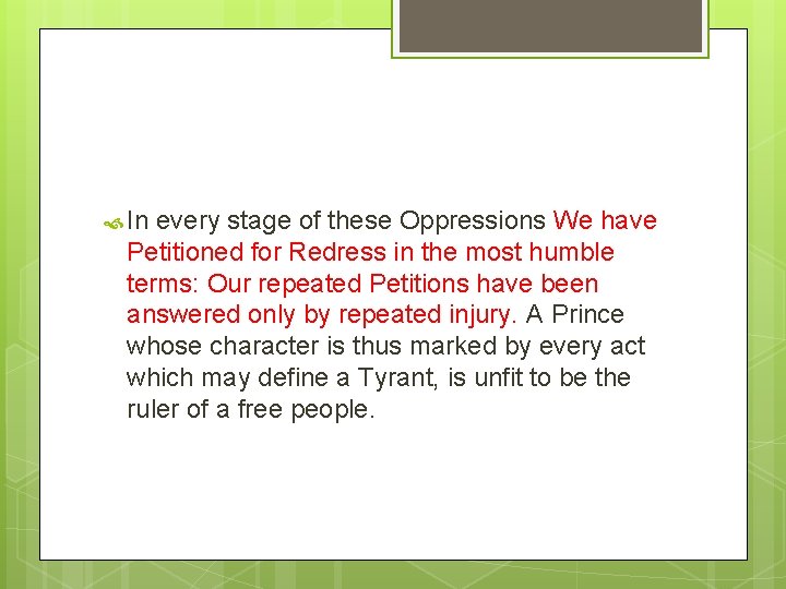  In every stage of these Oppressions We have Petitioned for Redress in the