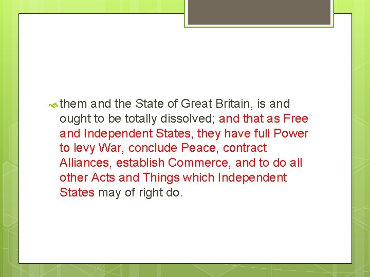  them and the State of Great Britain, is and ought to be totally