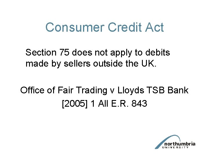 Consumer Credit Act Section 75 does not apply to debits made by sellers outside