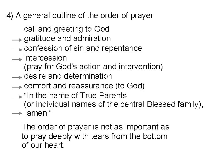 4) A general outline of the order of prayer call and greeting to God