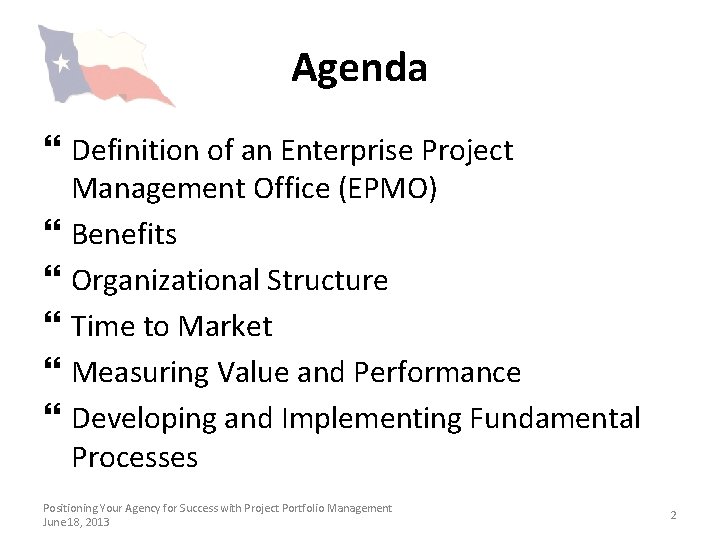 Agenda } Definition of an Enterprise Project Management Office (EPMO) } Benefits } Organizational