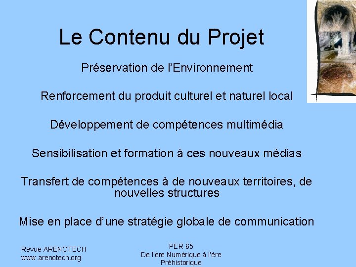 Le Contenu du Projet Préservation de l’Environnement Renforcement du produit culturel et naturel local