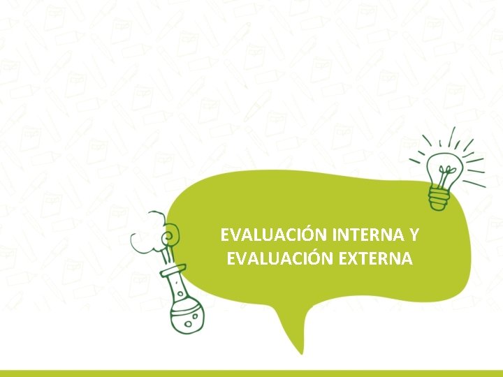 EVALUACIÓN INTERNA Y EVALUACIÓN EXTERNA 