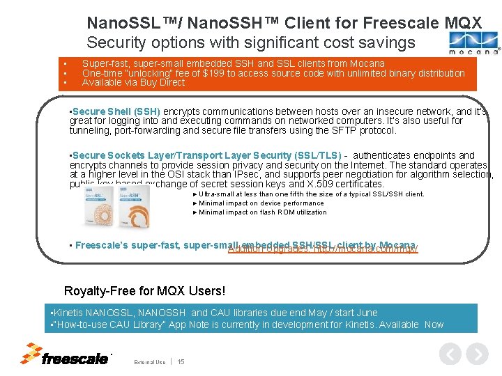 Nano. SSL™/ Nano. SSH™ Client for Freescale MQX Security options with significant cost savings