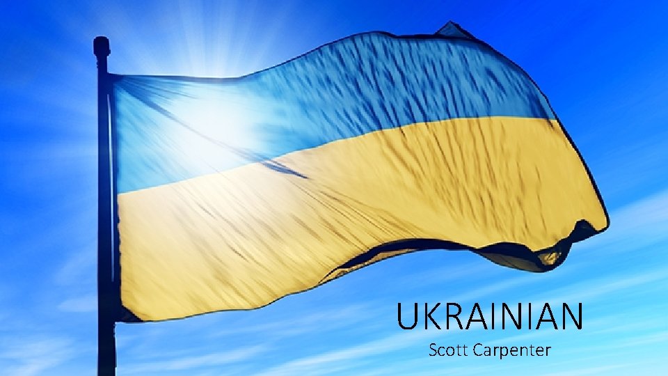 UKRAINIAN Scott Carpenter 