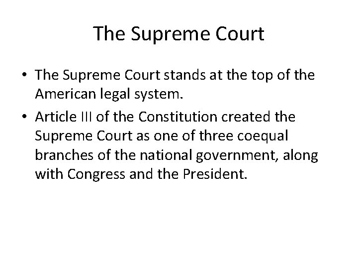 The Supreme Court • The Supreme Court stands at the top of the American The Supreme Court • The Supreme Court stands at the top of the American
