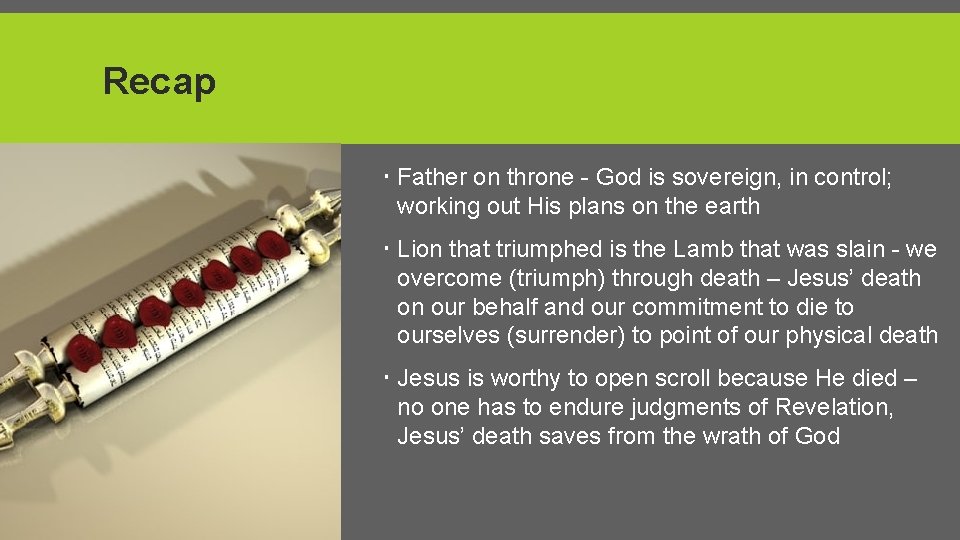 Recap Father on throne - God is sovereign, in control; working out His plans