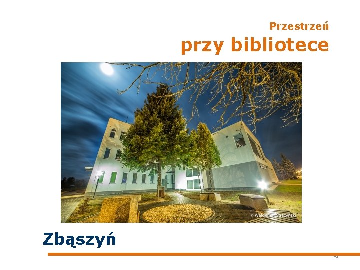 Przestrzeń przy bibliotece Zbąszyń 29 