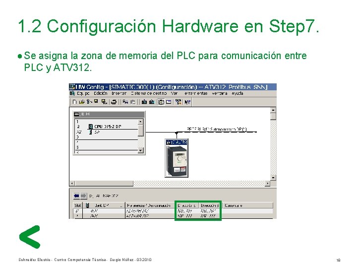 1. 2 Configuración Hardware en Step 7. ● Se asigna la zona de memoria