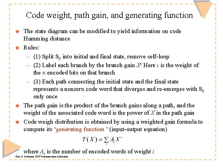 Code weight, path gain, and generating function u u The state diagram can be Code weight, path gain, and generating function u u The state diagram can be