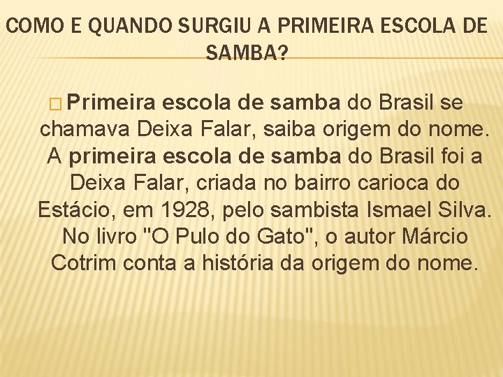 COMO E QUANDO SURGIU A PRIMEIRA ESCOLA DE SAMBA? � Primeira escola de samba