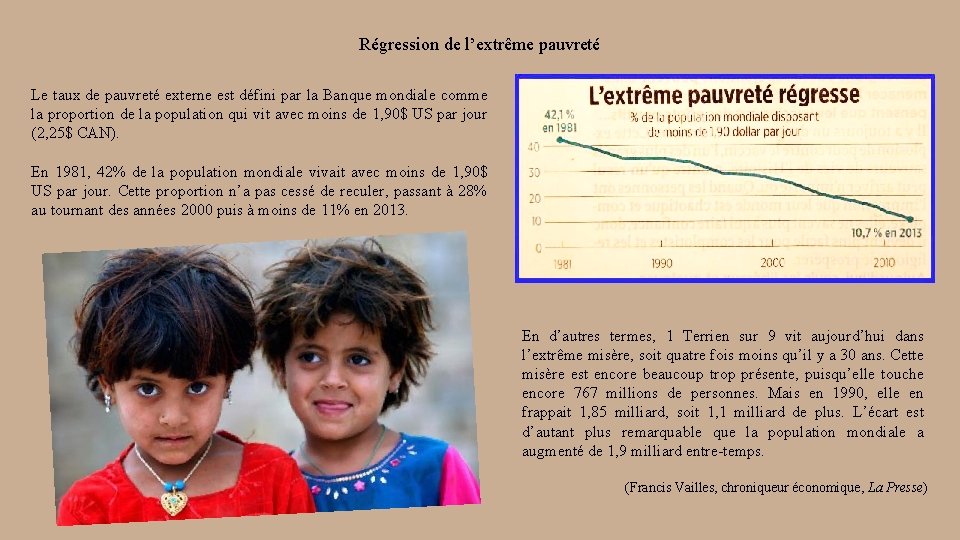 Régression de l’extrême pauvreté Le taux de pauvreté externe est défini par la Banque