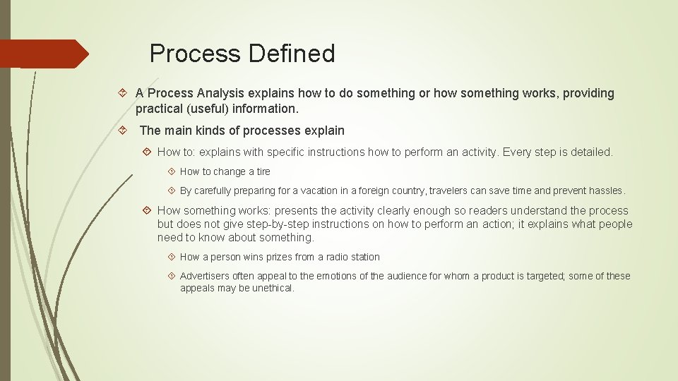 Process Defined A Process Analysis explains how to do something or how something works,