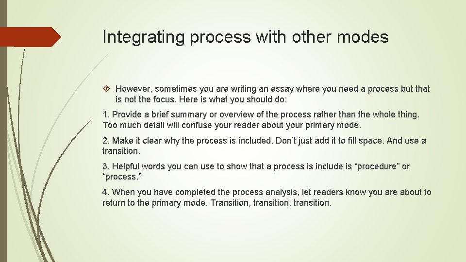 Integrating process with other modes However, sometimes you are writing an essay where you