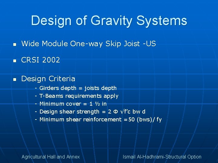 Design of Gravity Systems n Wide Module One-way Skip Joist -US n CRSI 2002