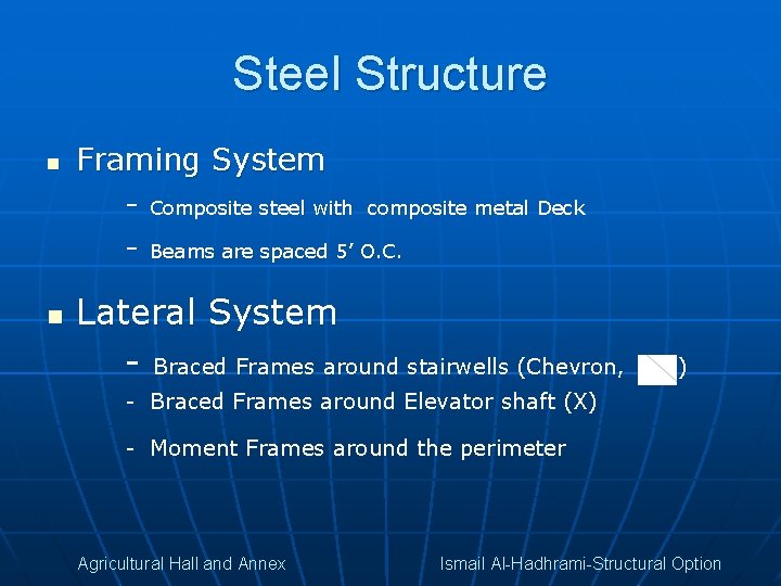 Steel Structure n n Framing System - Composite steel with composite metal Deck -