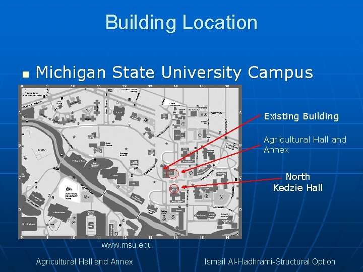 Building Location n Michigan State University Campus Existing Building Agricultural Hall and Annex North