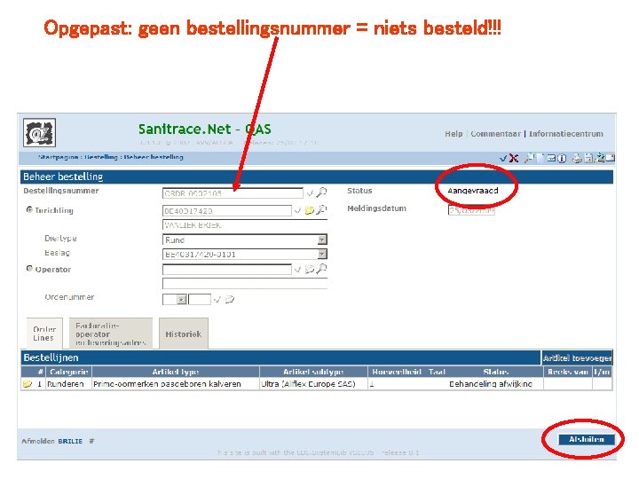 Opgepast: geen bestellingsnummer = niets besteld!!! 