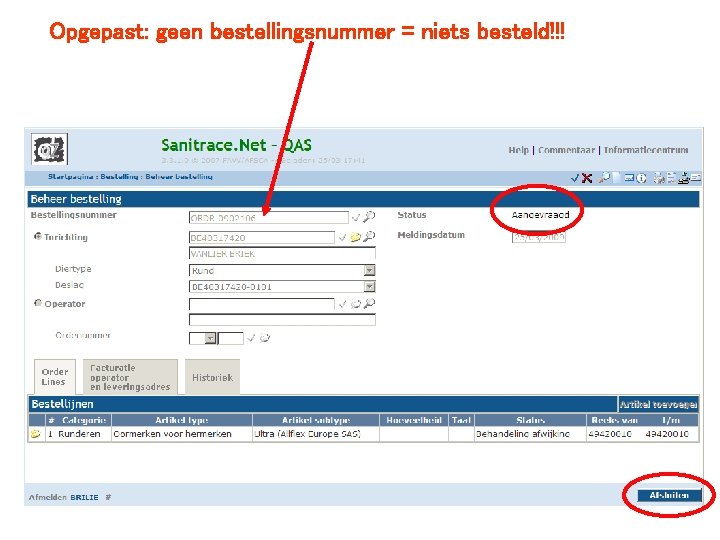 Opgepast: geen bestellingsnummer = niets besteld!!! 