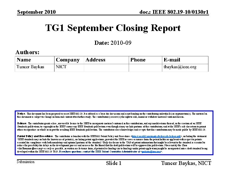 September 2010 doc. : IEEE 802. 19 -10/0130 r 1 TG 1 September Closing