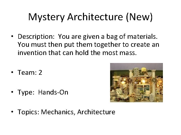 Mystery Architecture (New) • Description: You are given a bag of materials. You must