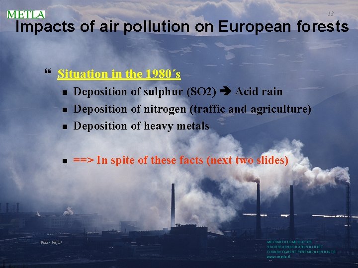 13 Impacts of air pollution on European forests } Situation in the 1980´s n