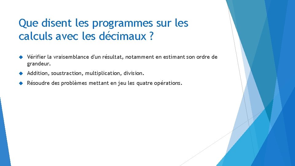 Que disent les programmes sur les calculs avec les décimaux ? Vérifier la vraisemblance