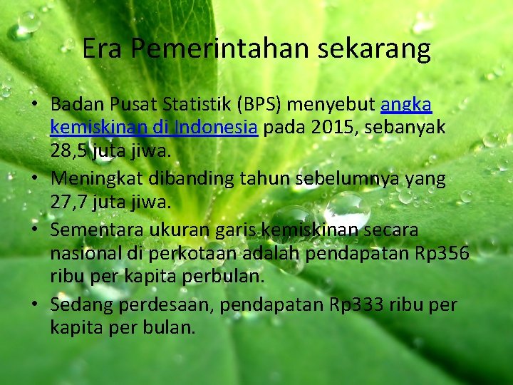 Era Pemerintahan sekarang • Badan Pusat Statistik (BPS) menyebut angka kemiskinan di Indonesia pada