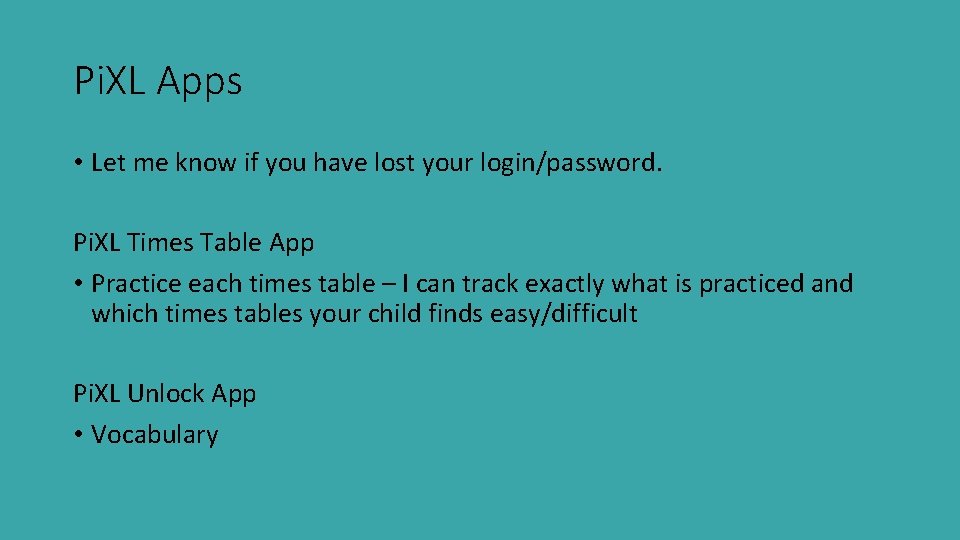Pi. XL Apps • Let me know if you have lost your login/password. Pi.